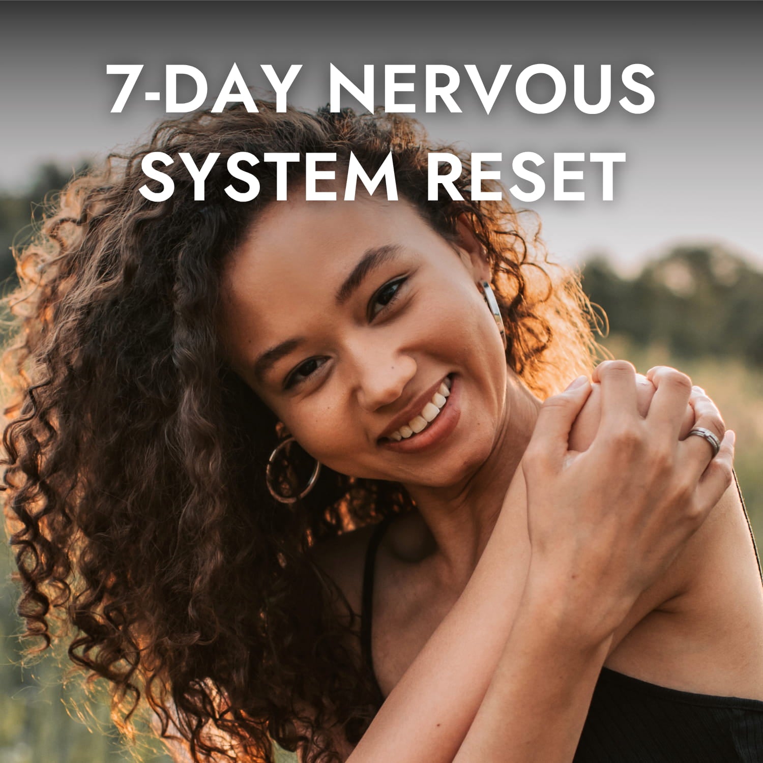 7-Day Nervous System Reset Blueprint